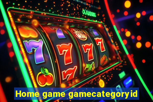 Home game gamecategoryid